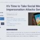 It’s Time to Take Social Media Impersonation Attacks Seriously